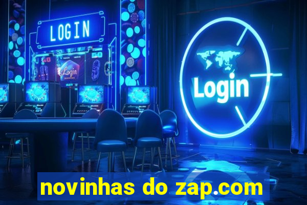 novinhas do zap.com